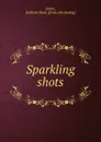 Sparkling shots - Kathryn Hunt James