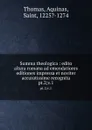 Summa theologica : edito altera romana ad emendatiores editiones impressa et noviter accuratissime recognita. pt.2;v.1 - Thomas Aquinas