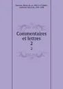 Commentaires et lettres. 2 - Blaise de Montluc