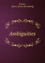 Ambiguities - John L. Kraber