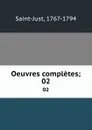 Oeuvres completes;. 02 - Saint-Just