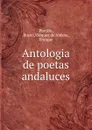 Antologia de poetas andaluces - Bruno Portillo