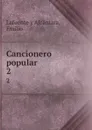 Cancionero popular. 2 - Emilio Lafuente y Alcántara