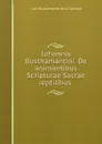 Iohannis Busthamantini. De animantibus Scripturae Sacrae reptilibus . - Juan Bustamante de la Cámara