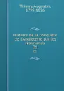 Histoire de la conquete de l.Angleterre par les Normands. 01 - Augustin Thierry