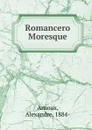 Romancero Moresque - Alexandre Arnoux