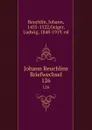 Johann Reuchlins Briefwechsel. 126 - Johann Reuchlin