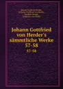 Johann Gottfried von Herder.s sammtliche Werke. 57-58 - Johann Gottfried Herder