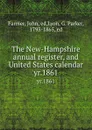The New-Hampshire annual register, and United States calendar. yr.1861 - John Farmer