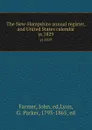 The New-Hampshire annual register, and United States calendar. yr.1829 - John Farmer
