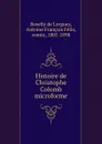 Histoire de Christophe Colomb microforme - Roselly de Lorgues