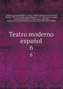 Teatro moderno espanol. 6 - Eusebio Asquerino