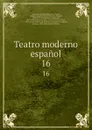 Teatro moderno espanol. 16 - Eusebio Asquerino