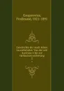 Geschichte der stadt Athen im mittelalter. Von der zeit Justinian.s bis zur turkischen eroberung. 2 - Ferdinand Gregorovius