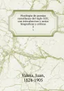 Florilegio de poesias castellanas del siglo XIX; con introduccion y notas biograficas y criticas. 2 - Juan Valera