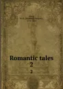 Romantic tales. 2 - Matthew Gregory Lewis