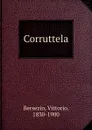 Corruttela - Vittorio Bersezio