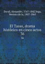 El Tasso, drama historico en cinco actos. 36 - Alexandre Duval