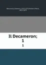 Il Decameron;. 1 - Giovanni Boccaccio