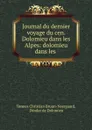 Journal du dernier voyage du cen. Dolomieu dans les Alpes: dolomieu dans les . - Tonnes Christian Bruun-Neergaard