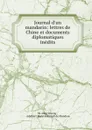 Journal d.un mandarin: lettres de Chine et documents diplomatiques inedits - Ki-tong Tcheng