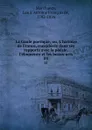 La Gaule poetique; ou, L.histoire de France, consideree dans ses rapports avec la poesie, l.eloquence et les beaux-arts. 03 - Louis Antoine François de Marchangy