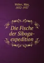 Die Fische der Siboga-expedition - Max Weber