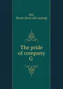 The pride of company G - David Hill