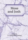 Mose and Josh - S.P. Hamilton