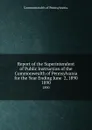 Report of the Superintendent of Public Instruction of the Commonwealth of Pennsylvania for the Year Ending June  2, 1890. 1890 - Commonwealth of Pennsylvania