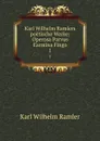 Karl Wilhelm Ramlers poetische Werke: Operosa Parvus Earmina Fingo. 1 - Karl Wilhelm Ramler