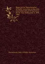 Report of the Superintendent of Public Instruction of the of the Commonwealth of Pennsylvania for the Year Ending June 4, 1894. 1894 - Pennsylvania Dept of Public Instruction