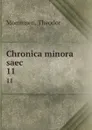 Chronica minora saec. 11 - Theodor Mommsen