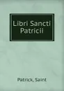 Libri Sancti Patricii - Saint Patrick