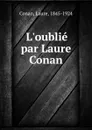 L.oublie par Laure Conan - Laure Conan