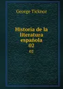 Historia de la literatura espanola. 02 - George Ticknor
