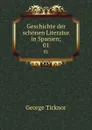 Geschichte der schonen Literatur in Spanien;. 01 - George Ticknor