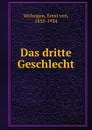 Das dritte Geschlecht - Ernst von Wolzogen