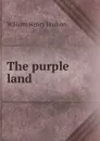 The purple land - W. H. Hudson