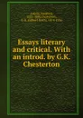 Essays literary and critical. With an introd. by G.K. Chesterton - Matthew Arnold