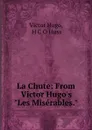 La Chute: From Victor Hugo.s 