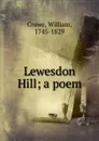 Lewesdon Hill; a poem - William Crowe