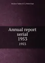 Annual report serial. 1953 - Winston-Salem N. C. Police Dept