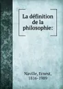 La definition de la philosophie: - Ernest Naville