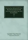 Kritische Zeitschrift fur Rechtswissenschaft und Gesetzgebung des Auslandes . 25 - Carl Joseph Anton Mittermaier