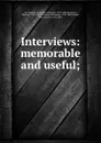 Interviews: memorable and useful; - Samuel Hanson Cox