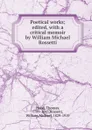 Poetical works; edited, with a critical memoir by William Michael Rossetti - Thomas Hood