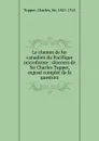 Le chemin de fer canadien du Pacifique microforme : discours de Sir Charles Tupper, expose complet de la question - Charles Tupper