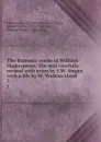 The dramatic works of William Shakespeare. The text carefully revised with notes by S.W. Singer, with a life by W. Watkiss Lloyd. 5 - William Shakespeare