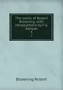 The works of Robert Browning, with introductions by F.G. Kenyon. 3 - Robert Browning